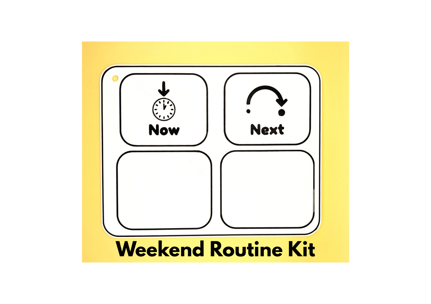 "Now" & "Next" board- including 19 weekend routine tags